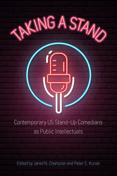 Book cover of Taking a Stand: Contemporary US Stand-Up Comedians as Public Intellectuals (EPUB Single)
