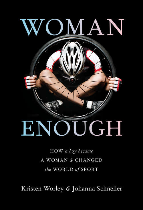 Book cover of Woman Enough: How a Boy Became a Woman and Changed the World of Sport