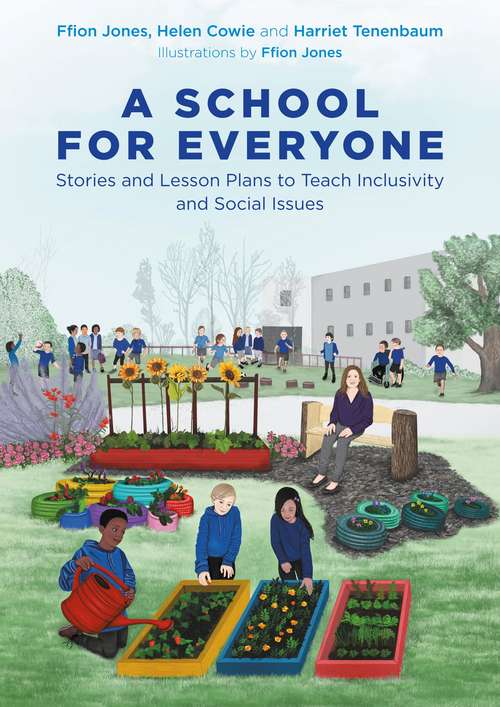 A School for Everyone: Stories and Lesson Plans to Teach Inclusivity and Social Issues