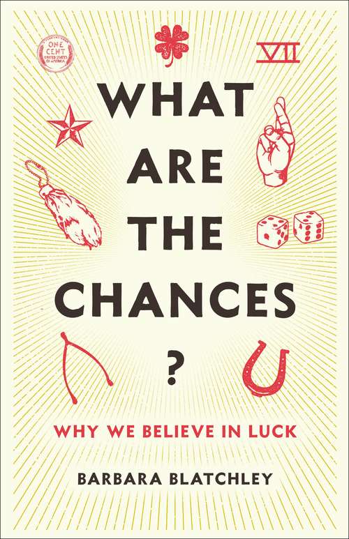 Book cover of What Are the Chances?: Why We Believe in Luck