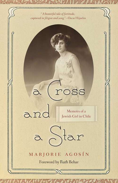 Book cover of A Cross and a Star: Memoirs of a Jewish Girl in Chile