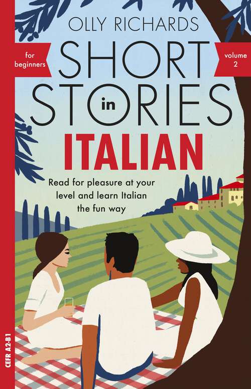 Book cover of Short Stories in Italian for Beginners - Volume 2: Read for pleasure at your level, expand your vocabulary and learn Italian the fun way with Teach Yourself Graded Readers (Teach Yourself Foreign Language Graded Reader Series)