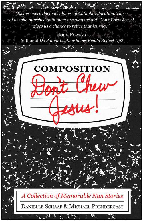 Book cover of Don't Chew Jesus!: A Collection of Memorable Nun Stories