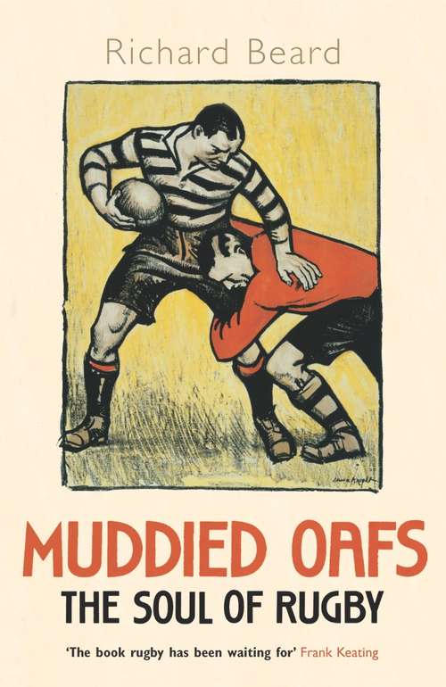 Book cover of Muddied Oafs: The Soul of Rugby