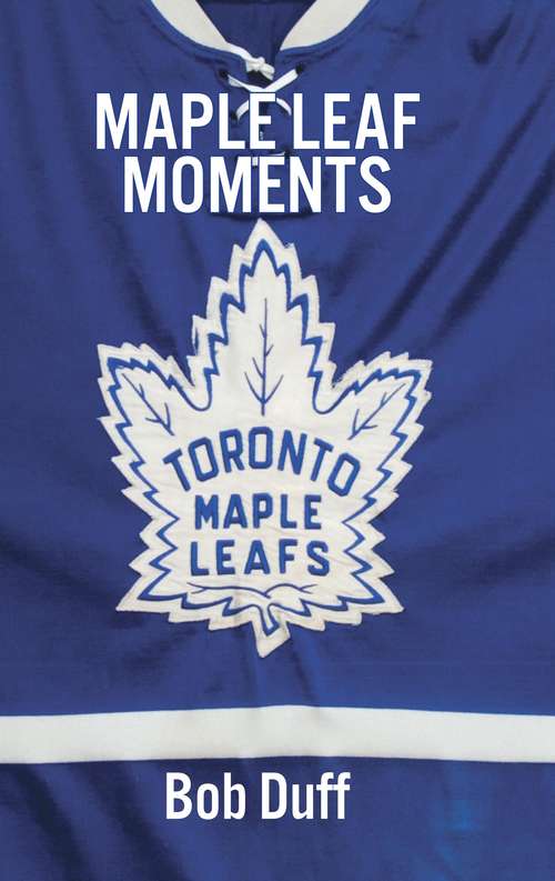 Book cover of 100 Maple Leaf Moments