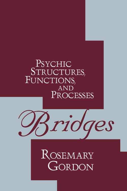 Bridges: Psychic Structures, Functions, and Processes