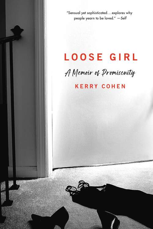 Book cover of Loose Girl: A Memoir of Promiscuity