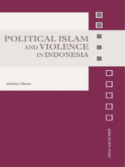 Book cover of Political Islam and Violence in Indonesia (Asian Security Studies)
