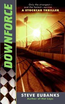Book cover of Downforce (Stock Car Thriller #2)