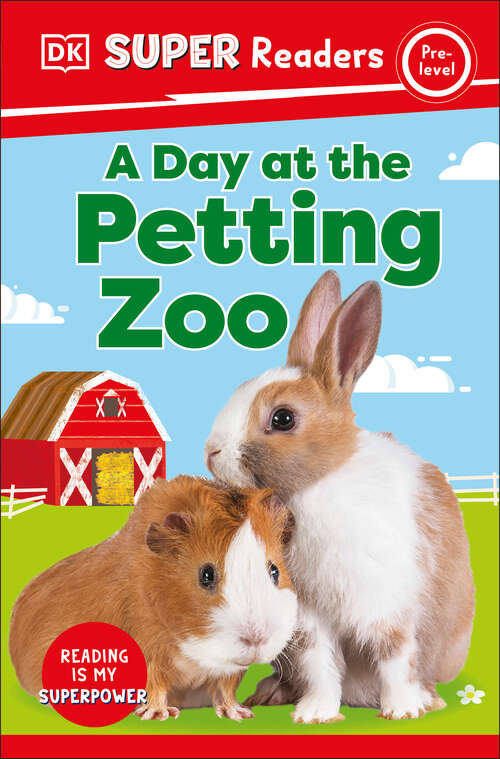 Book cover of DK Super Readers Pre-Level A Day at the Petting Zoo (DK Super Readers)