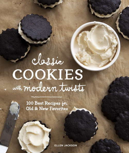 Book cover of Classic Cookies with Modern Twists (EBK)