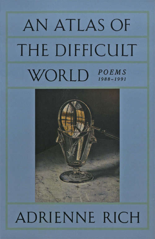 Book cover of An Atlas of the Difficult World: Poems 1988-1991