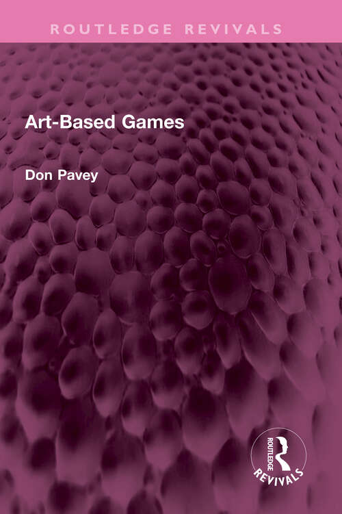 Book cover of Art-Based Games (Routledge Revivals)