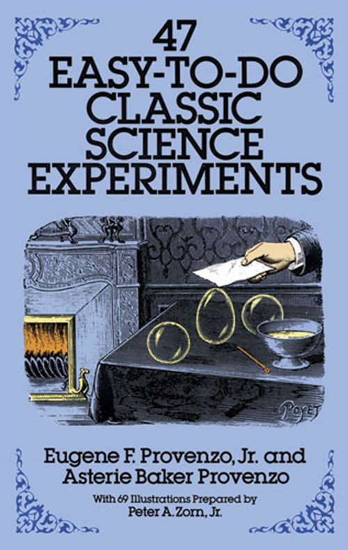 47 Easy-to-Do Classic Science Experiments (Dover Children's Science Books)