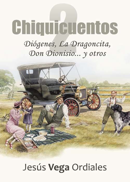 Book cover of Chiquicuentos 2: Diógenes, la Dragoncita, Don Dionisio... y otros