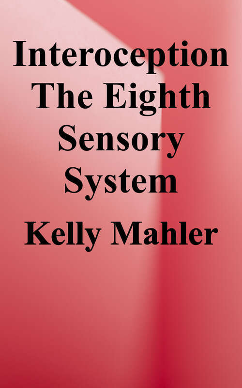 Book cover of Interoception: The Eighth Sensory System