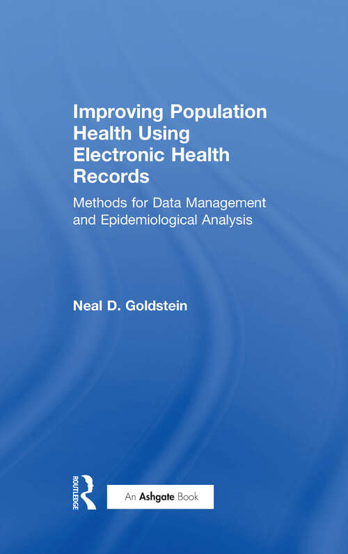 Book cover of Improving Population Health Using Electronic Health Records: Methods for Data Management and Epidemiological Analysis