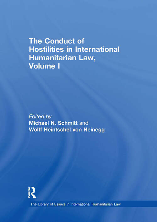 Cover image of The Conduct of Hostilities in International Humanitarian Law, Volume I