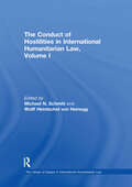The Conduct of Hostilities in International Humanitarian Law, Volume I