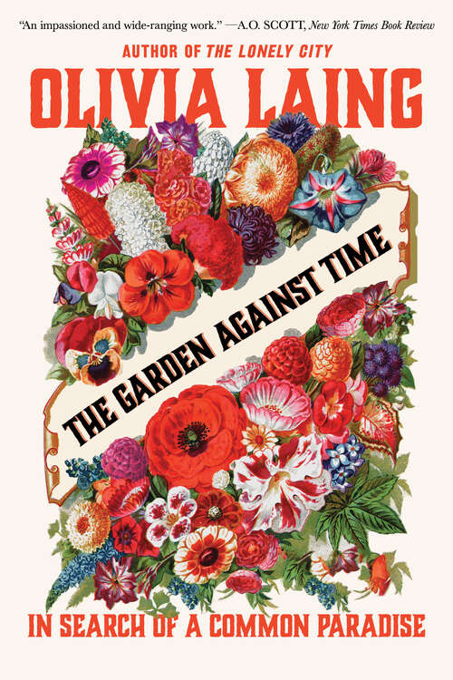 Book cover of The Garden Against Time: In Search of a Common Paradise