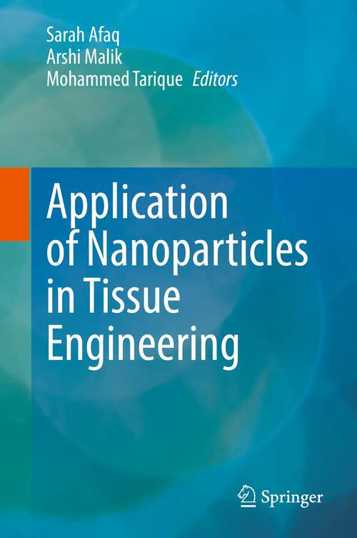 Book cover of Application of Nanoparticles in Tissue Engineering (1st ed. 2022)