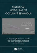 Statistical Modelling of Occupant Behaviour