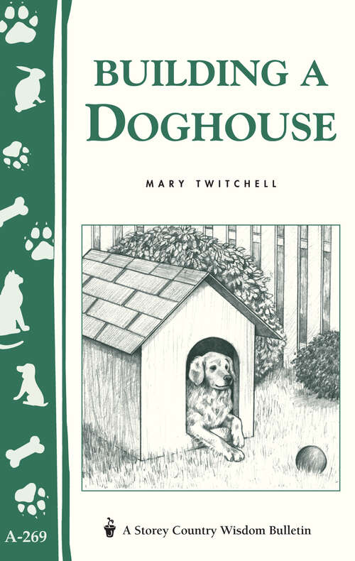 Book cover of Building a Doghouse: (Storey's Country Wisdom Bulletins A-269) (Storey Country Wisdom Bulletin Ser.)