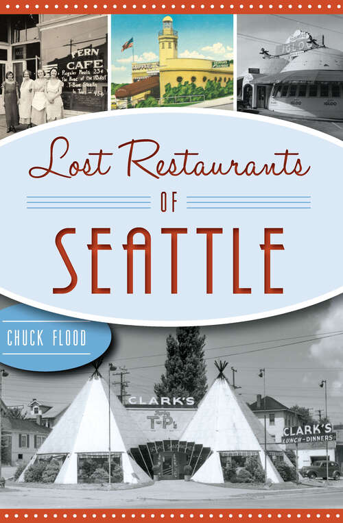 Book cover of Lost Restaurants of Seattle