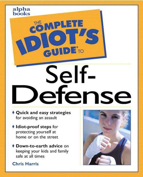 Book cover of The Complete Idiot's Guide to Self-Defense