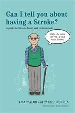 Can I tell you about having a Stroke?: A guide for friends, family and professionals