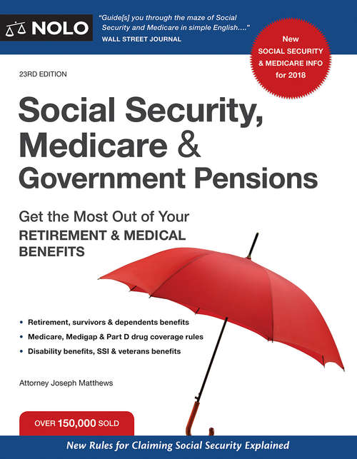 Book cover of Social Security, Medicare and Government Pensions: Get the Most Out of Your Retirement and Medical Benefits