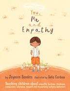 Book cover of You, Me And Empathy: Teaching Children About Empathy, Feelings, Kindness, Compassion, Tolerance And Recognising Bullying Behaviours