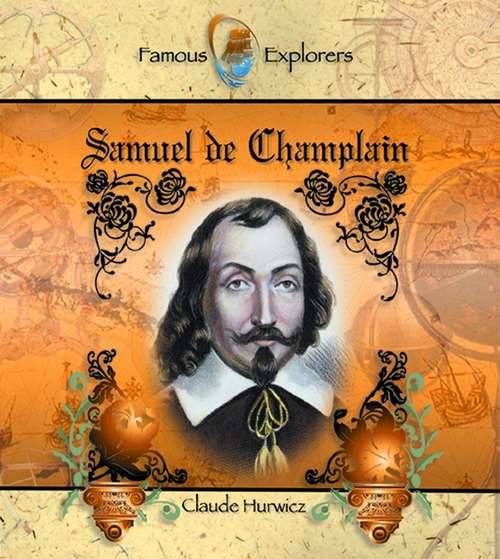 Book cover of Samuel De Champlain (Famous Explorers Ser.)