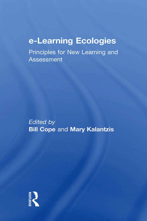 e-Learning Ecologies: Principles for New Learning and Assessment