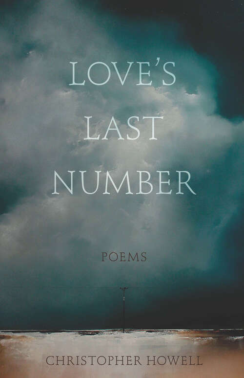 Book cover of Love's Last Number: Poems
