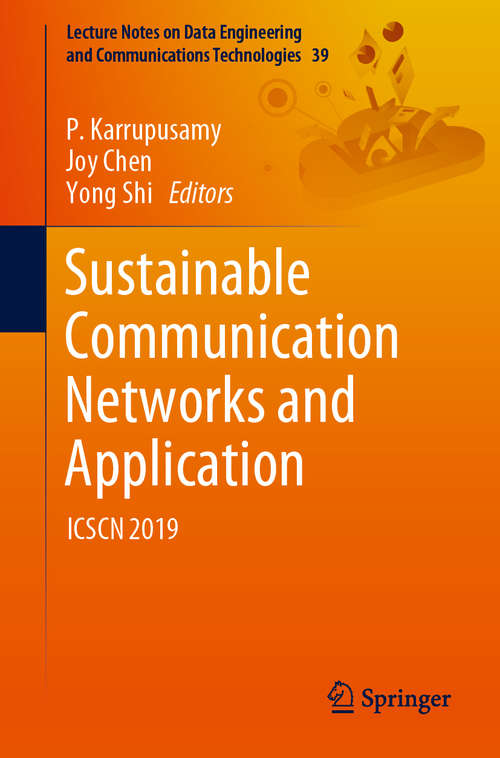 Sustainable Communication Networks and Application: ICSCN 2019 (Lecture Notes on Data Engineering and Communications Technologies #39)