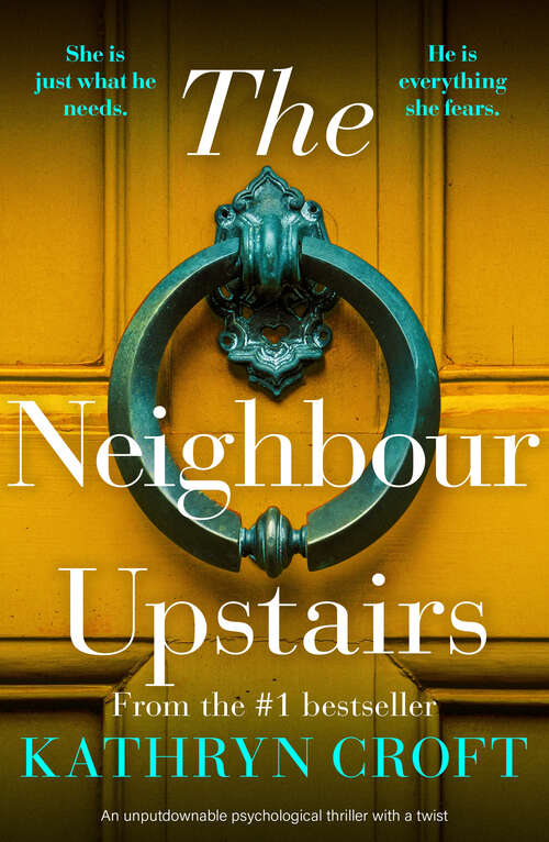 Book cover of The Neighbour Upstairs: An unputdownable psychological thriller with a twist
