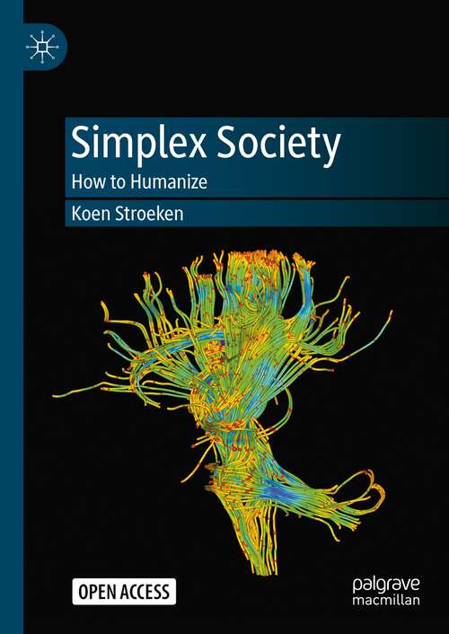 Book cover of Simplex Society: How to Humanize (1st ed. 2024)