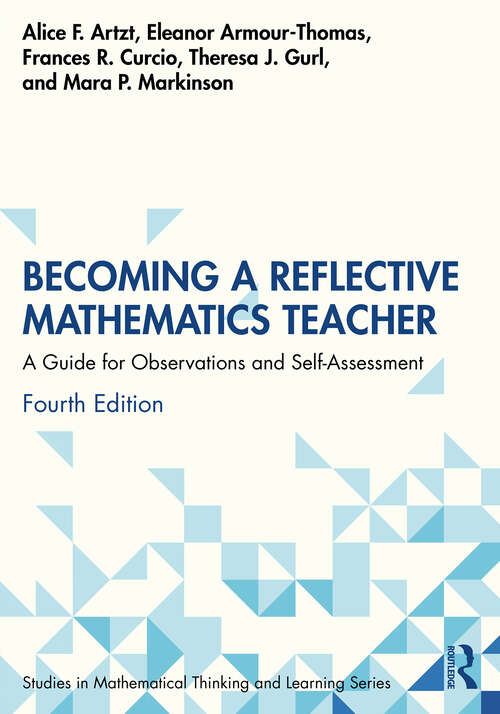 Book cover of Becoming a Reflective Mathematics Teacher: A Guide for Observations and Self-Assessment (4) (Studies in Mathematical Thinking and Learning Series)