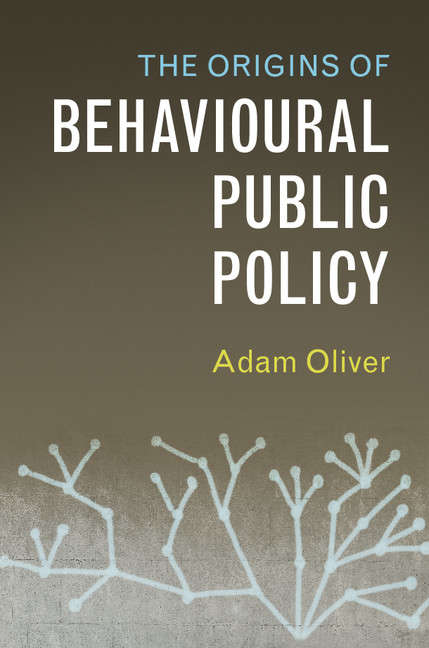 Book cover of The Origins of Behavioural Public Policy