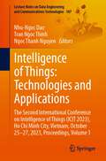 Intelligence of Things: The Second International Conference on Intelligence of Things (ICIT 2023), Ho Chi Minh City, Vietnam, October 25-27, 2023, Proceedings, Volume 1 (Lecture Notes on Data Engineering and Communications Technologies #187)