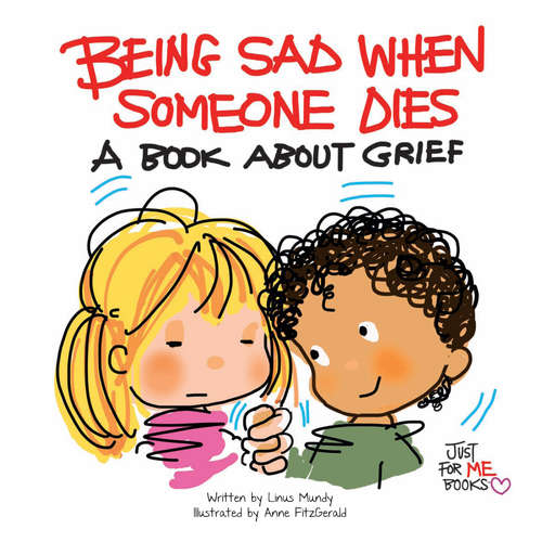 Book cover of Being Sad When Someone Dies