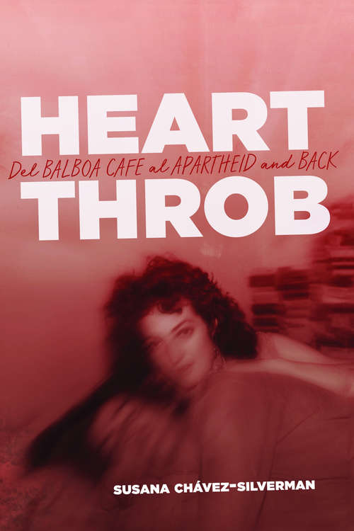 Book cover of Heartthrob: Del Balboa Cafe al Apartheid and Back
