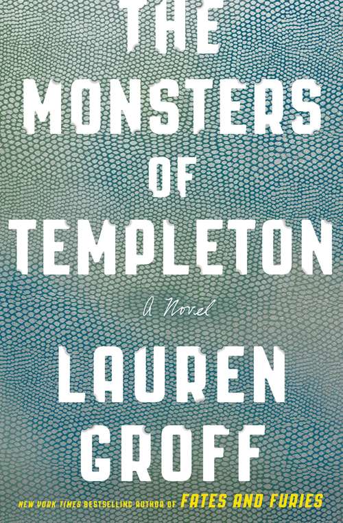 The Monsters of Templeton: A Novel
