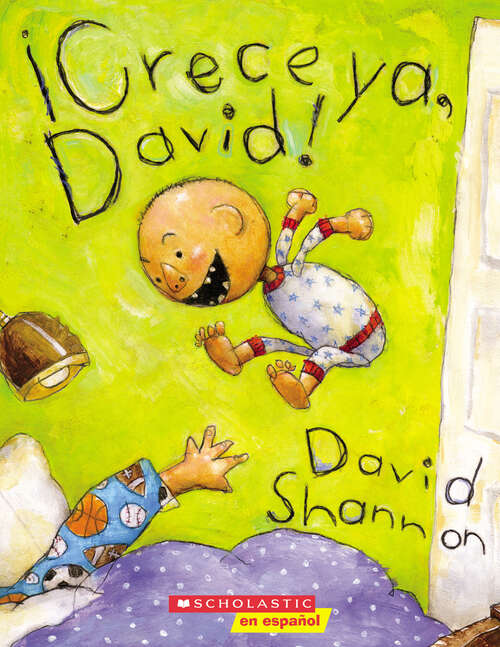 Book cover of ¡Crece ya, David! (Grow Up, David!)