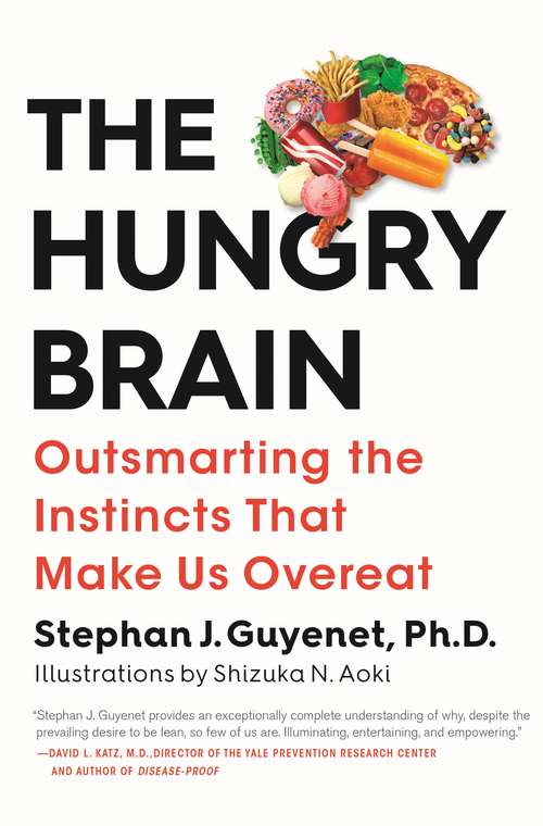 Book cover of The Hungry Brain: Outsmarting the Instincts That Make Us Overeat
