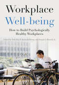 Workplace Well-being: How to Build Psychologically Healthy Workplaces