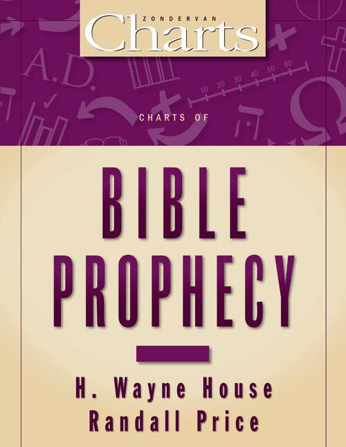 Book cover of Charts of Bible Prophecy (ZondervanCharts)