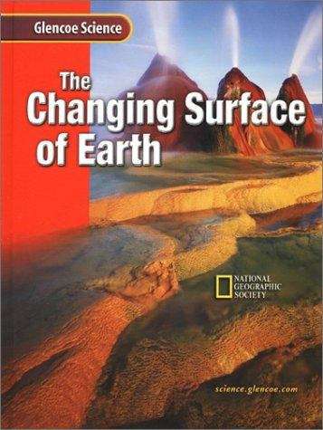 Glencoe Science: The Changing Surface of Earth