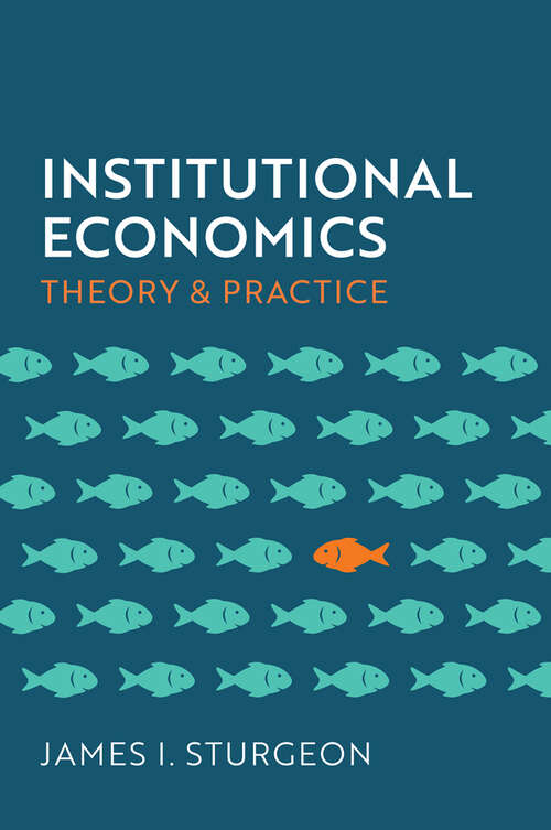 Book cover of Institutional Economics: Theory and Practice